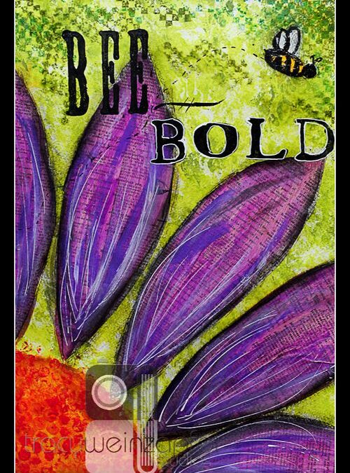 Be Bold…….