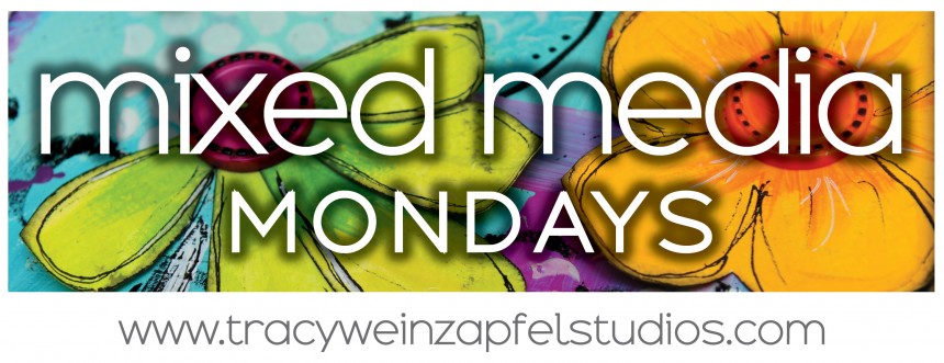Mixed Media Monday is BACK and MORE!