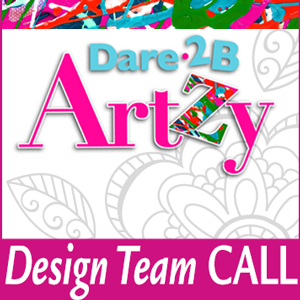 New Totally Tracy Stamps in 2016 AND Dare 2B Artzy Design Call!!