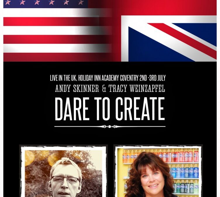 Save the Date! – Dare to Create in ENGLAND!